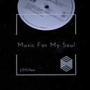 JJMillon - Music For My Soul