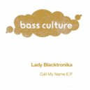 Lady Blacktronika - Call My Name