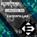 Screapers & Matthew Ros - Caterpillar (Original Mix)