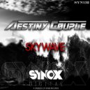 Destiny Couple - Skywave (Original Mix)