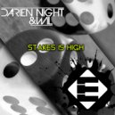 Darien Night & Wil - Stakes Is High (Original Mix)