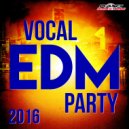 Various Artists - Vocal EDM Party 2016