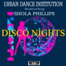 Urban Dance Institution featuring Shola Phillips - Disco Nights (Marivent Club Edit)