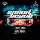 Sound Beach - Ebony Bass (Guau Remix)