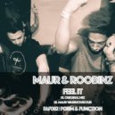Maur, Maur & Roobinz, Roobinz - Feel It (Original Mix)