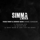Dennis Quin, Todd Terry - Gimme A Bassline (Want More & Can\'t Say No Remix)