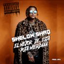 Shelow Shaq - El Mejor de Esta Puta Mierdaaa