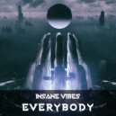 Insane Vibes - Everybody ()