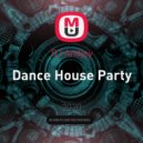 DJ Andjey - Dance House Party ()