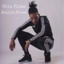 Chin Flame - Rollin fresh ()
