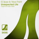 EClipse & Tribal Point - Unexpected Life (Radio Edit)