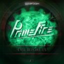 Primefire - Evil Before Us