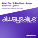Matt Cerf & Feel feat. Jaren - Leave The Light On (Wrechiski Remix)
