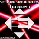 Victor Den & Brokenjunkers - Takedown (Original Mix)