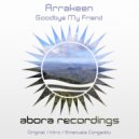 Arrakeen - Goodbye My Friend (Emanuele Congeddu Mystic Take)