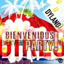 Dyland - Bienvenidos Al Party (Original Mix)