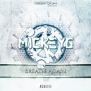MickeyG - Breathe Again
