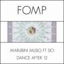 Marubini Musiq ft Sio - Dance After 12 (Original Mix)