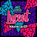Lucent - Volume Up