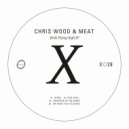Chris Wood & Meat - Stay High (Original Mix)