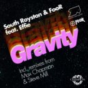 South Royston, FooR feat. Effie - Gravity (Max Chapman Remix)