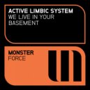Active Limbic System - We Live In Your Basement (Radio Edit)