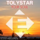 TOLYSTAR - Your Soul (Original Mix)