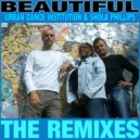 Urban Dance Institution & Shola Phillips - Beautiful (Dolls Combers Remix)