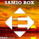 Samio Rox - In The Shade (Original Mix)