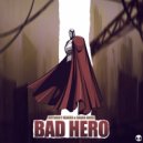 Different Heaven & Shaun Angel - Bad Hero (Original Mix)