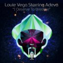 Louie Vega starring Adeva - I Deserve To Breathe