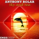 Anthony Bolar - Sky & Sea (Original Mix)