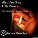 Alex Van Gray - In My Memory (Lakes Remix)