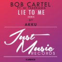 Bob Cartel feat. Ai Takekawa - Lie To Me (Akku Dub Remix)