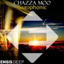 Chazza Moo - Saxophonic (Original Mix)