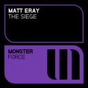 Matt Eray - The Siege (Radio Edit)