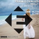 Franko Ovalles feat. Smally - Let Me Love You (Acynd Remix)