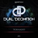 Dual Decimation - Tornado (Original Mix)