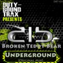 Broken Teddy Bear - Underground (Original Mix)