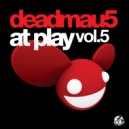 deadmau5 - Assorted