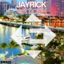 Jayrick - Get Down (Original Mix)