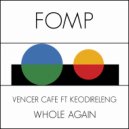 Vencer Cafe Ft. Keodireleng - Whole Again (Jonny Miller Instrumental Remix)