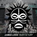 James Lock - Ruff N Tuff (Original Mix)