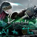 Kunoichi Ft Cassie Reid - All The Time