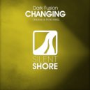 Dark Fusion - Changing (Original Mix)