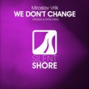 Miroslav Vrlik - We Don't Change