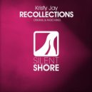 Kristy Jay - Recollections (Original Mix)