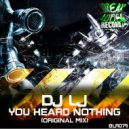 DJ LJ - You Heard Nothing