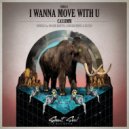 CASSIMM - I Wanna Move With U (Maxim Kurtys Remix)