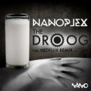 Nanoplex - The Droog (Hedflux Remix)